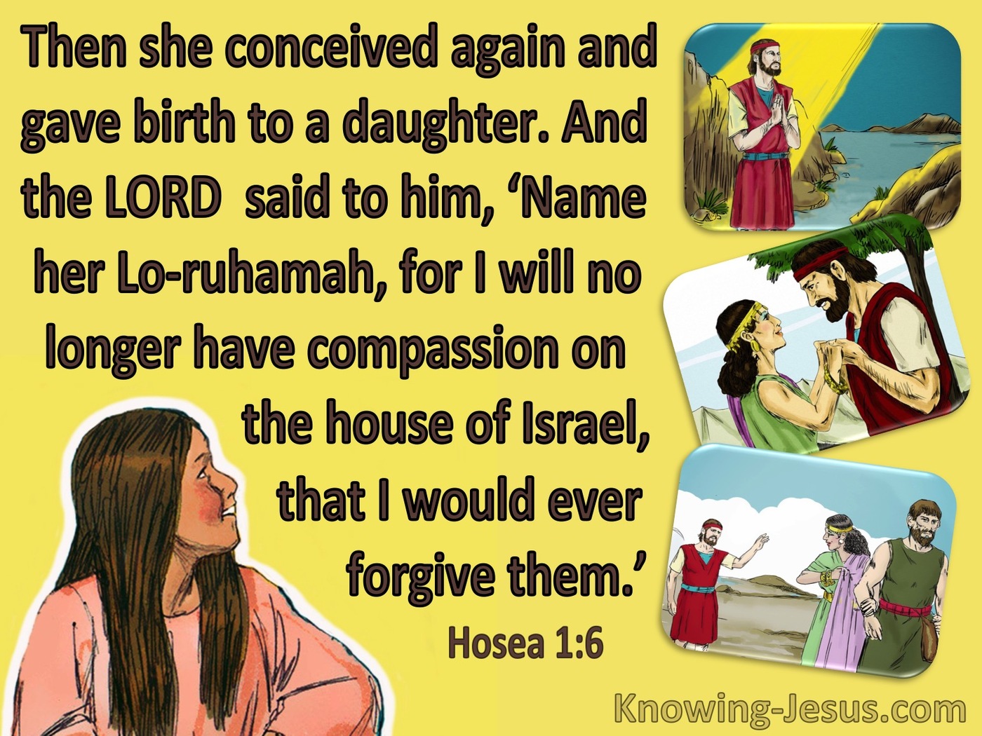 Hosea 1:6 Hosea: Name Her Lo Ruhamah (yellow)